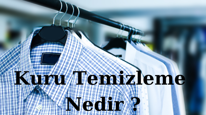 Kuru Temizleme Nedir ?