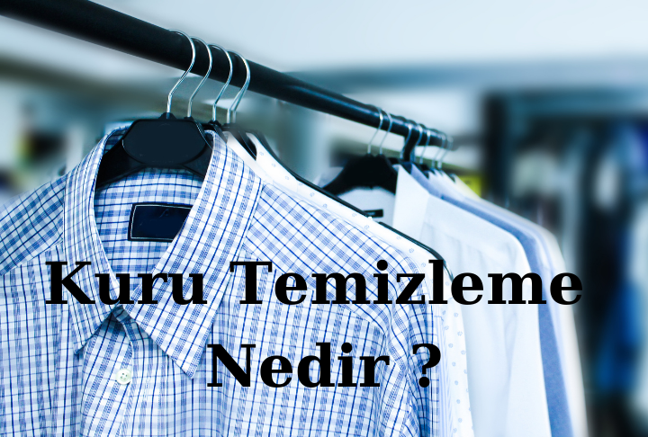 Kuru Temizleme Nedir ?