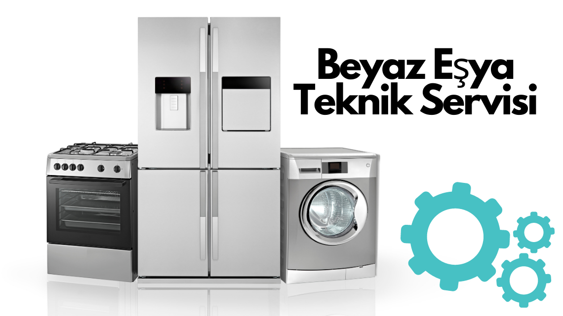 Beyaz Eşya Teknik Servisi