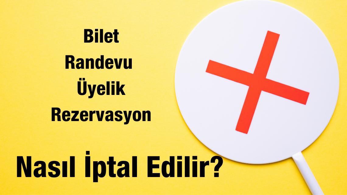 İptali.Org Bilet, Randevu, Üyelik ve Rezervasyon İptali