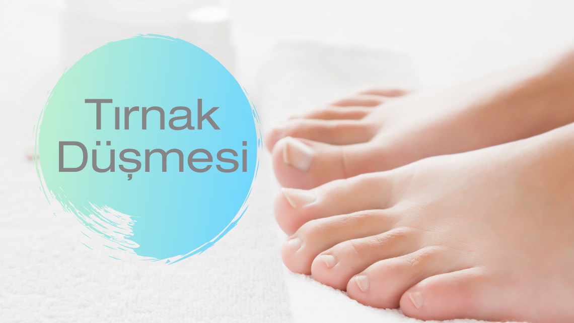 Tırnak Düşmesi