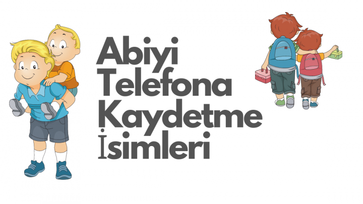 Abiyi Telefona Kaydetme İsimleri