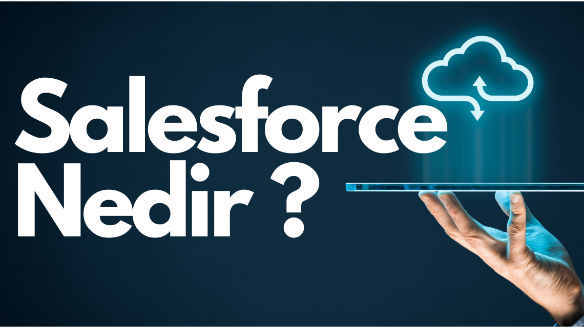 Salesforce Nedir ? Salesforce Nedir ?