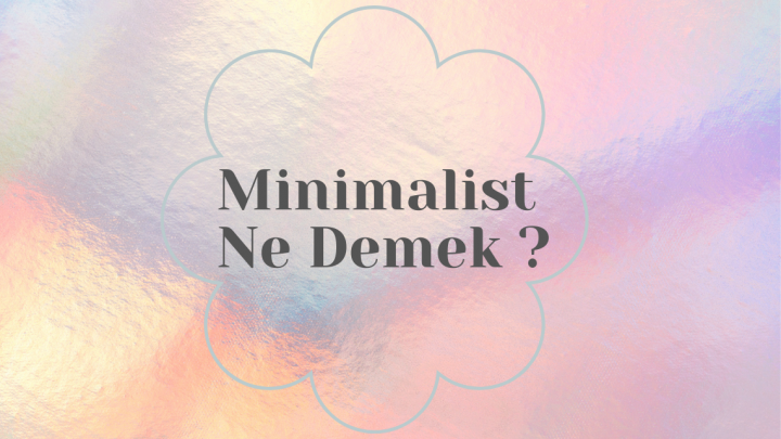 Minimalist Ne Demek ?