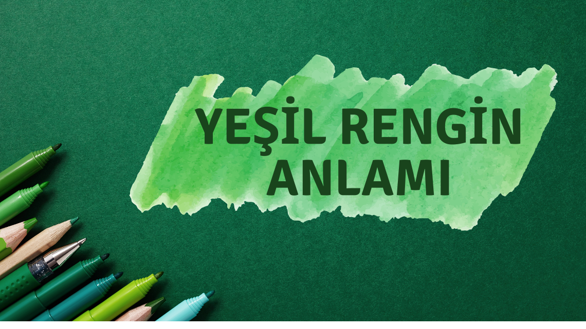 Yeşil Rengin Anlamı