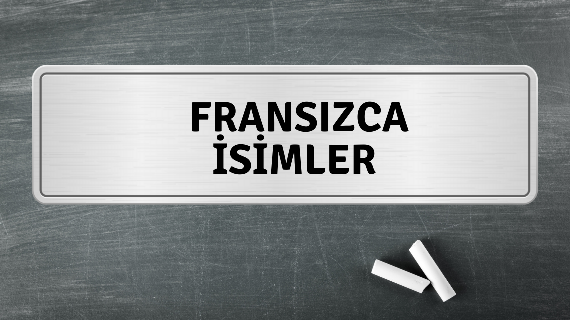 Fransızca İsimler