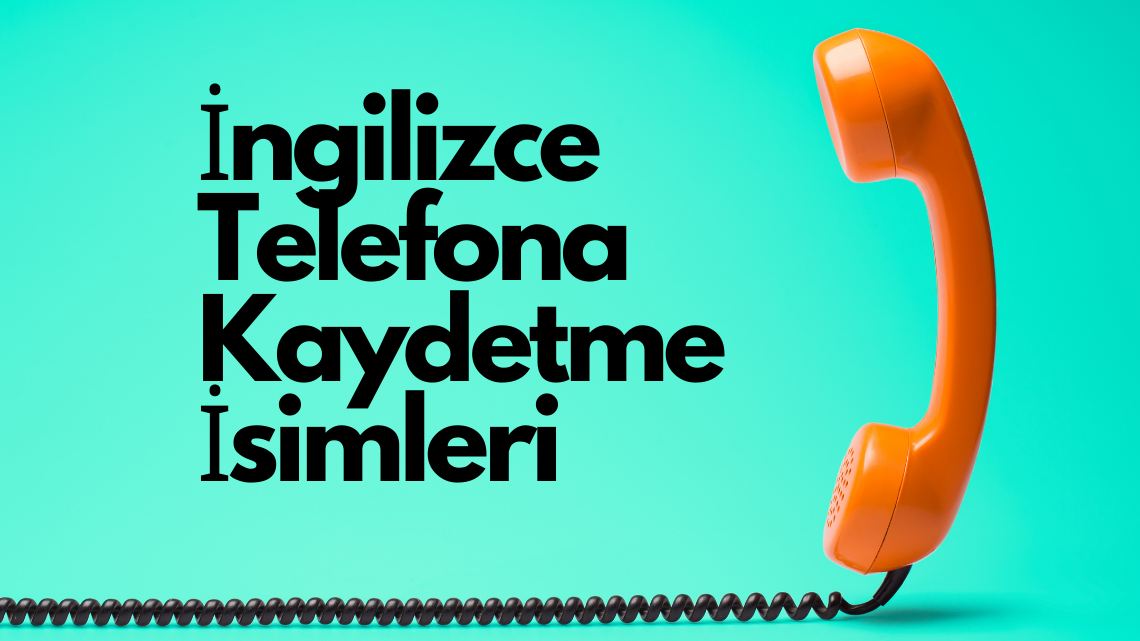 İngilizce Sevgili Kaydetme