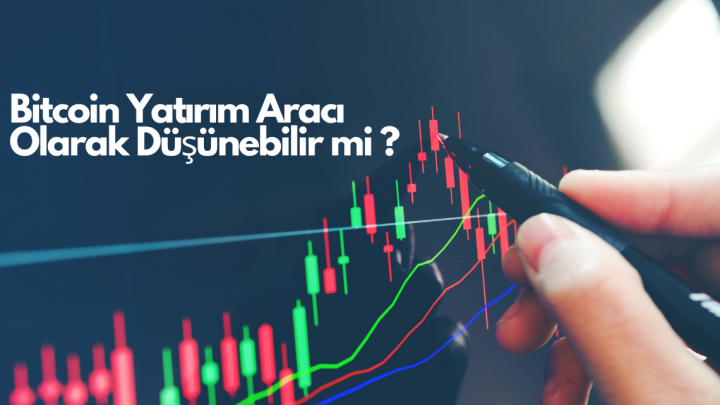 Yatırım Aracı Olarak Bitcoin
