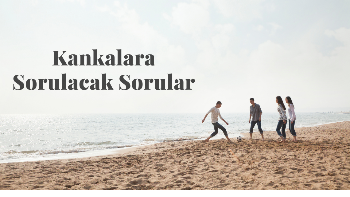 Kankalara Sorulacak Sorular