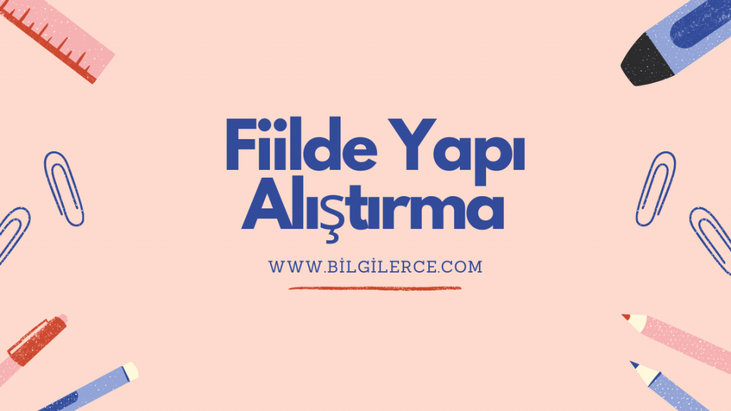 Fiilde Yapı Nedir ? Fiilde Yapı Nedir ?