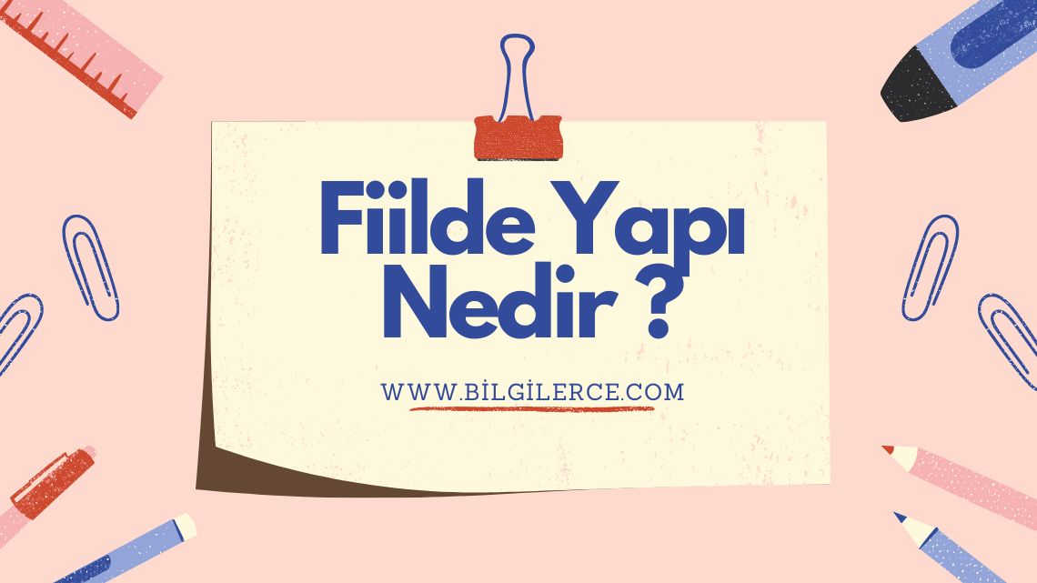 Fiilde Yapı Nedir ?