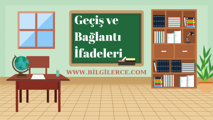 Geçiş ve Bağlantı İfadeleri