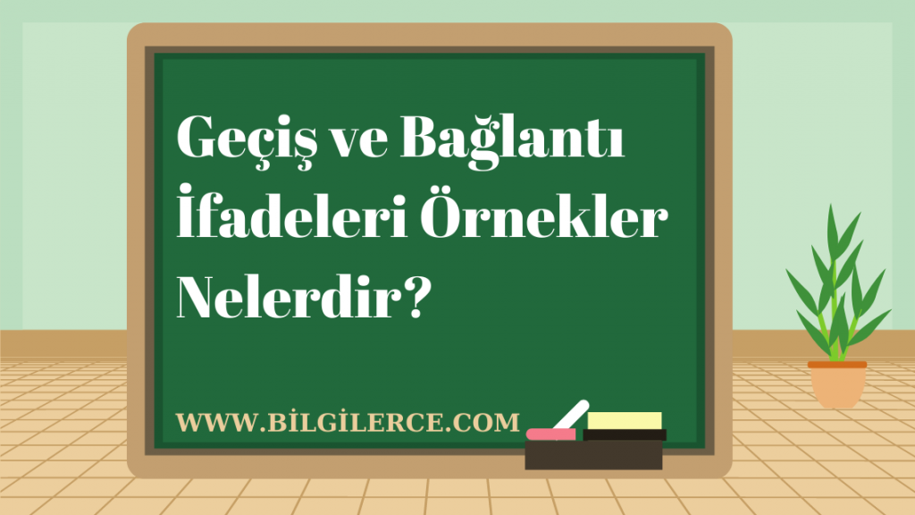 Geçiş ve Bağlantı İfadeleri Geçiş ve Bağlantı İfadeleri