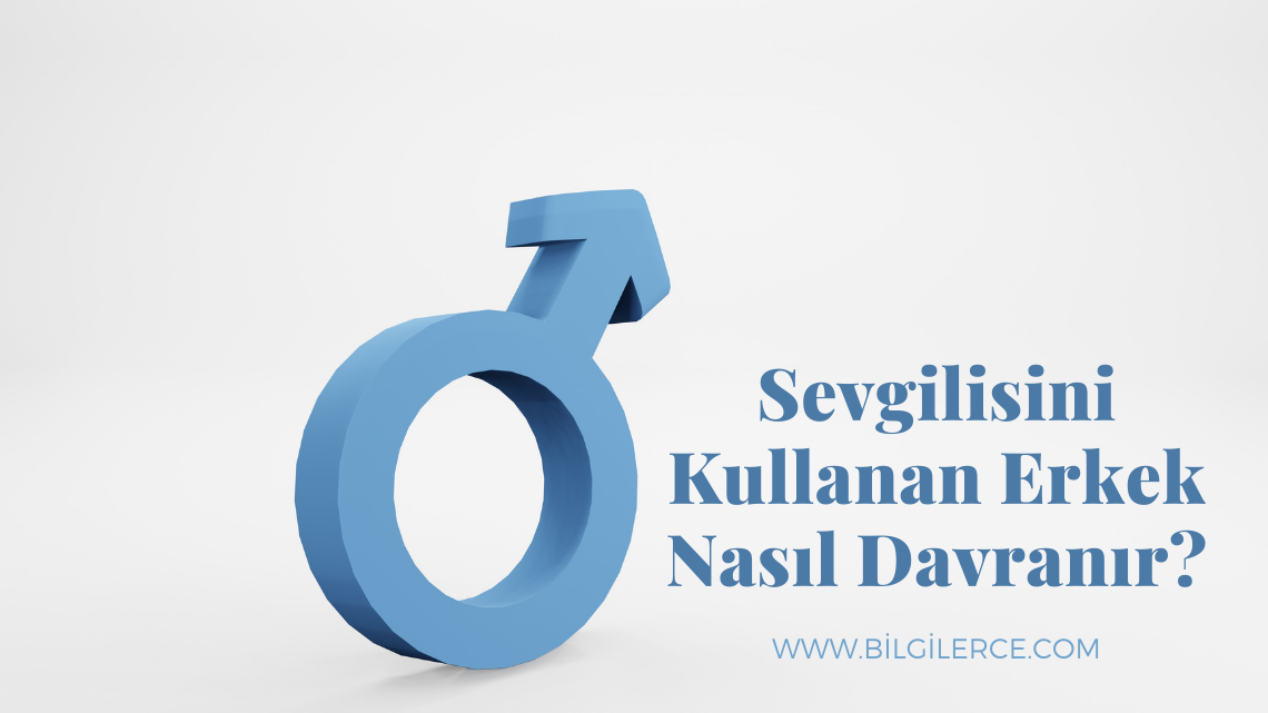 Kullanan Erkek Nasıl Davranır?