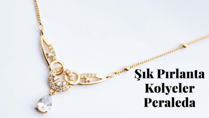 Birbirinden Şık Pırlanta Kolyeler Peraleda’da!