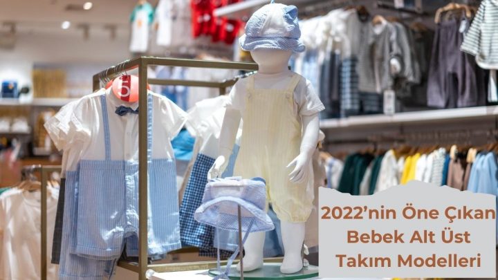 2022’nin Öne Çıkan Bebek Alt Üst Takım Modelleri