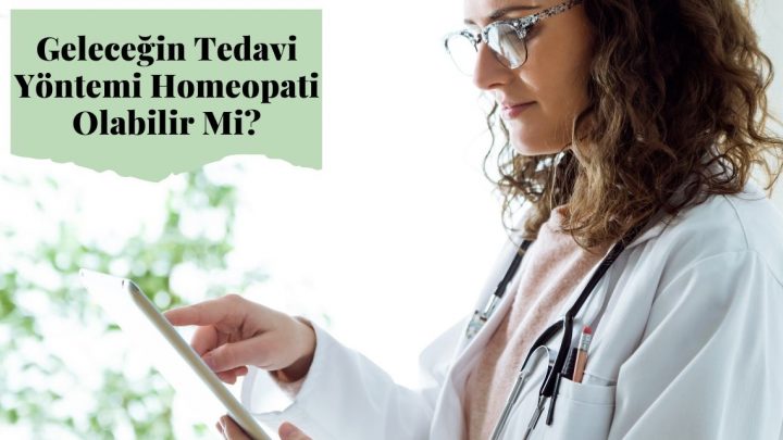 Geleceğin Tedavi Yöntemi Homeopati Olabilir Mi?
