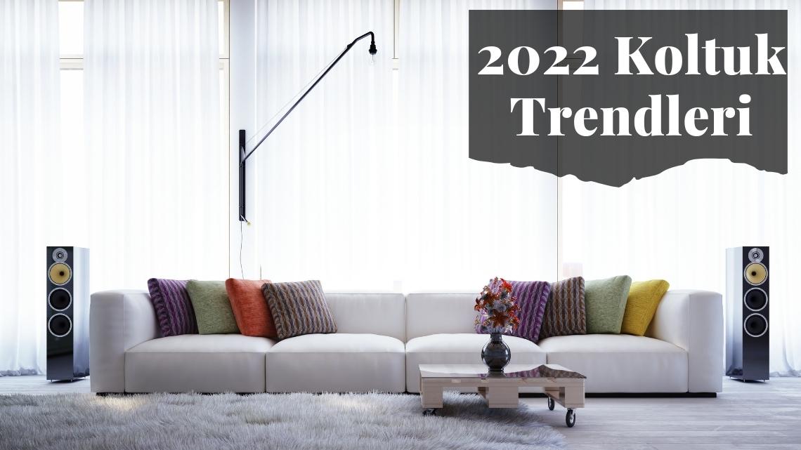 2022 Koltuk Trendleri