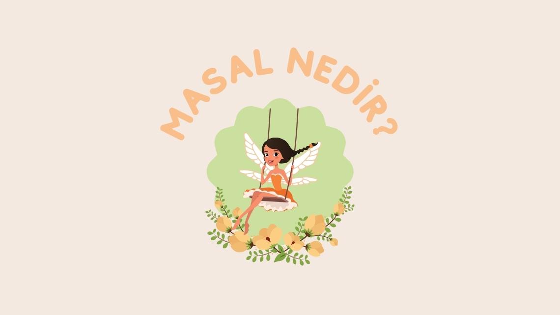 Masalın Anlamı Nedir?