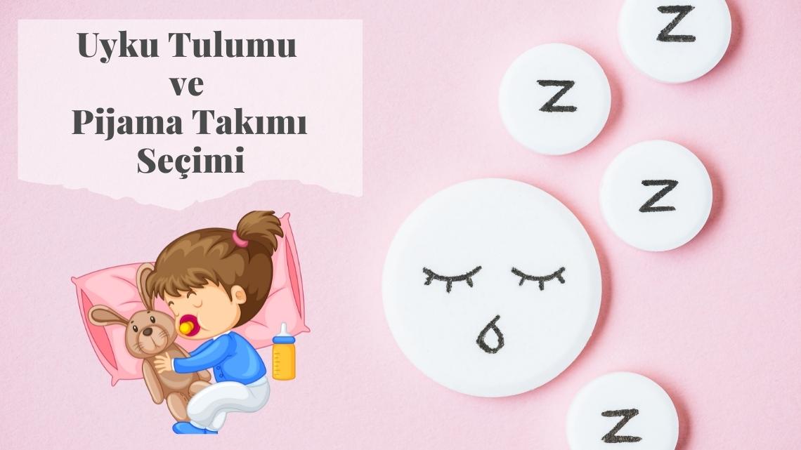 Uyku Tulumu ve Pijama Takımı Seçiminde Nelere Dikkat Etmeli?