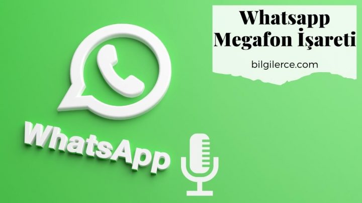 Whatsapp Megafon İşareti Ne Anlama Gelir?