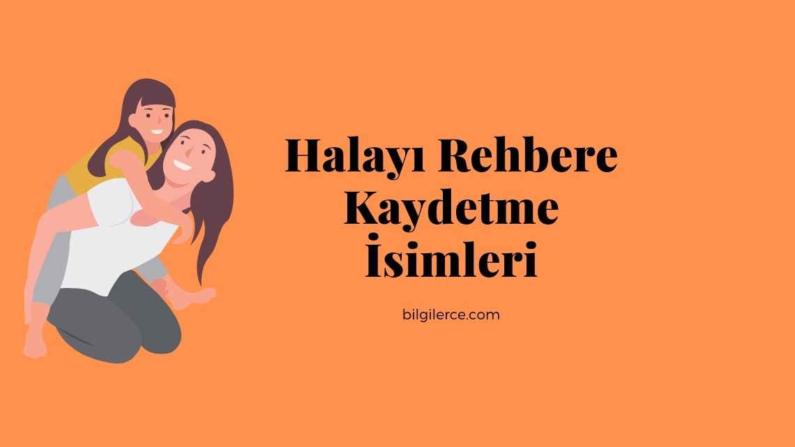 Halayı Rehbere Kaydetme İsimleri