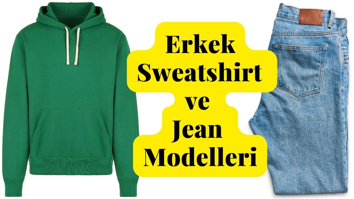 Erkek Sweatshirt ve Erkek Jean Modellerinde Sadelik Trendi