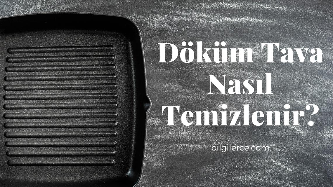 Döküm Tava Nasıl Temizlenir?