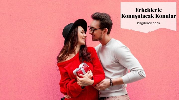 Erkeklerle Konuşulacak Konular