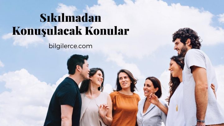 Sıkılmadan Konuşulacak Konular