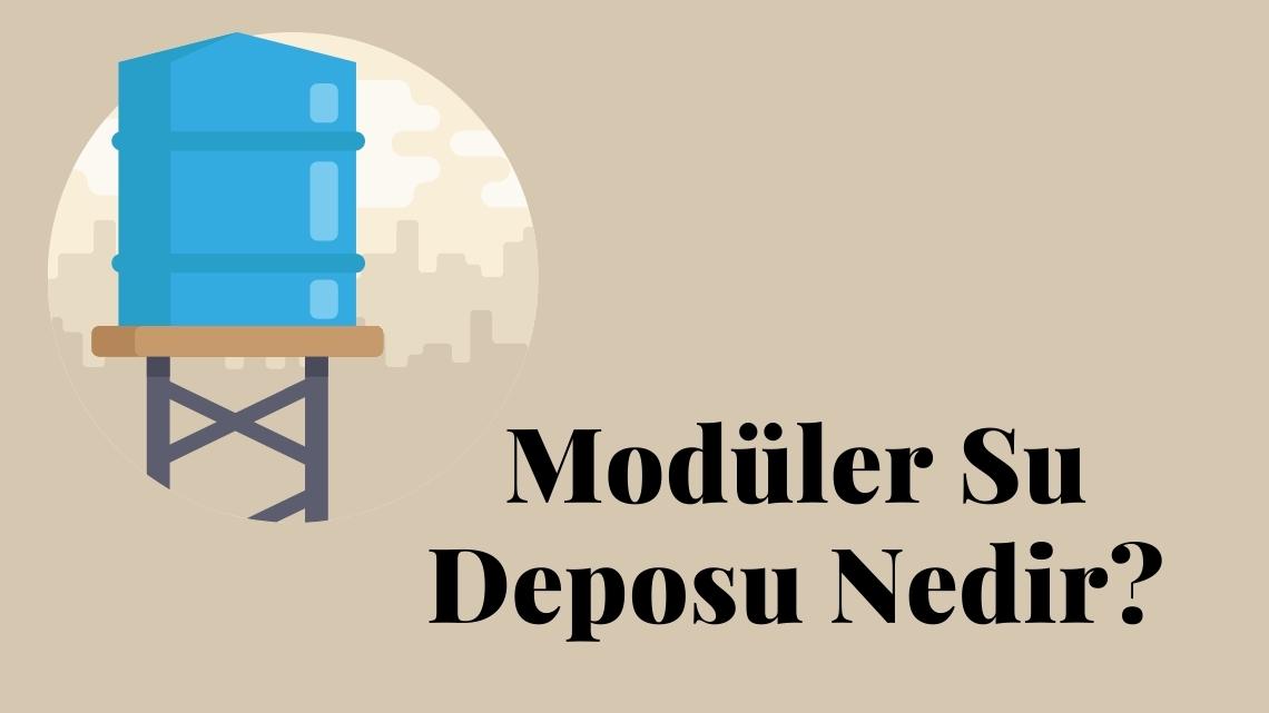 Modüler Su Deposu Nedir?