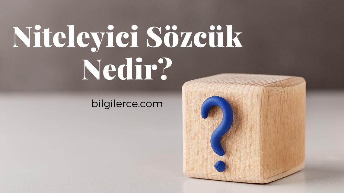 Niteleyici Sözcük Nedir?