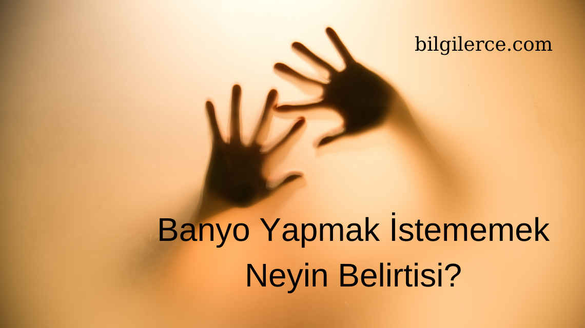 Banyo Yapmak İstememek Neyin Belirtisi?