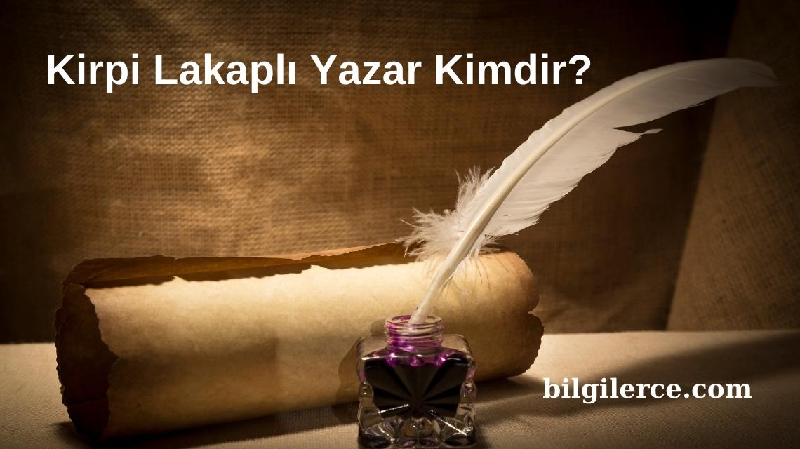 Kirpi Lakaplı Yazar Kimdir?