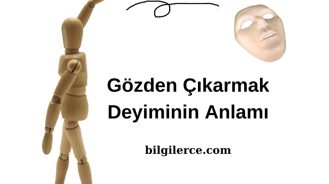 Gözden Çıkarmak Deyiminin Anlamı