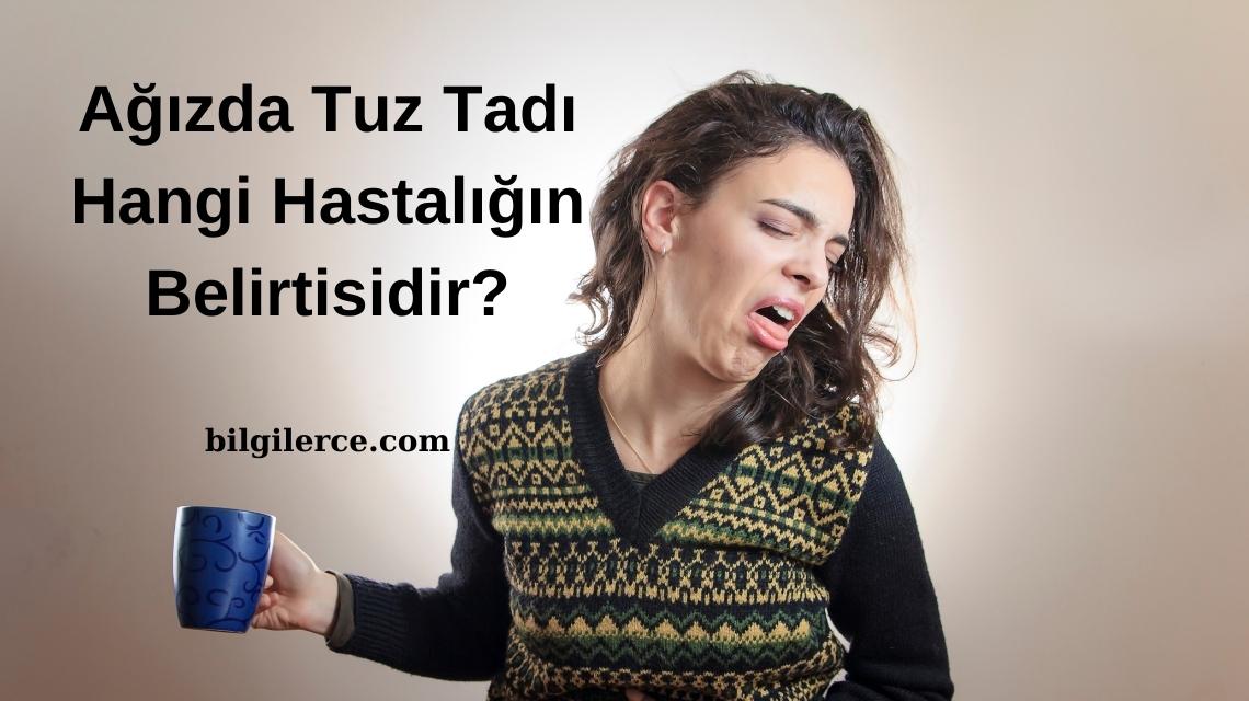 Ağızda Tuz Tadı Hangi Hastalığın Belirtisidir?