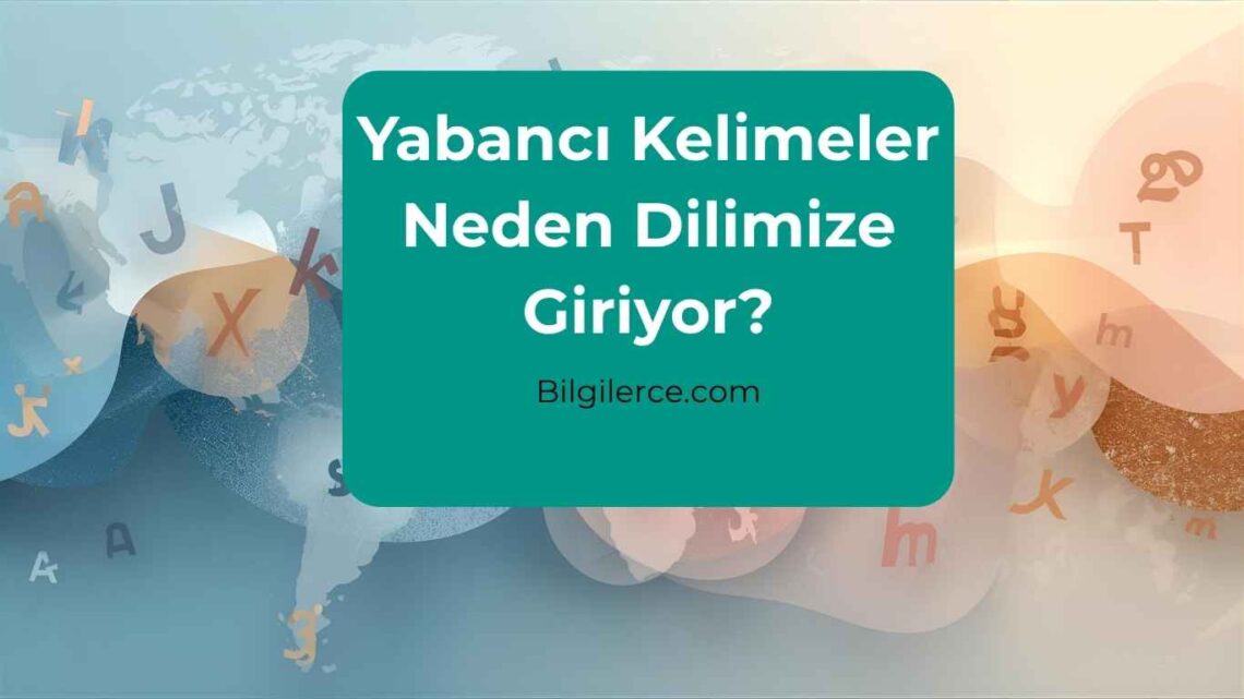 Dilimize Giren Yabancı Kelimeler (100 Tane)