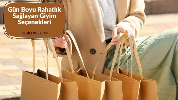 Gün Boyu Rahatlık Sağlayan Giyim Seçenekleri